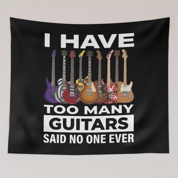 Item preview, I Have Too Many Guitars Said No One Ever - Guitar Collection designed and sold by thedoodlevault.