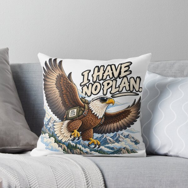 Item preview, I Have No Plan – Funny Eagle designed and sold by BAD TASTE CLUB.