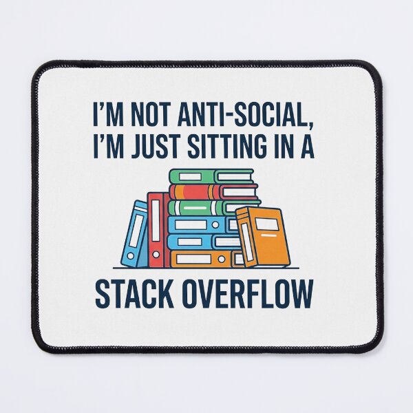 Item preview, Im Not Antisocial Just Sitting In A Stack Overflow designed and sold by Owcomm.