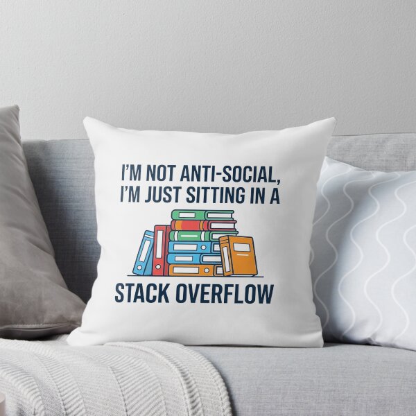 Item preview, Im Not Antisocial Just Sitting In A Stack Overflow designed and sold by Owcomm.
