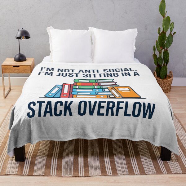 Item preview, Im Not Antisocial Just Sitting In A Stack Overflow designed and sold by Owcomm.