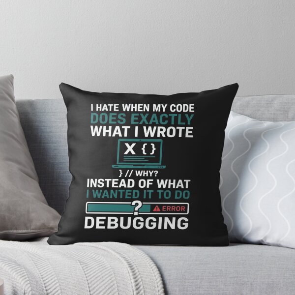 Item preview, I Hate When My Code Does Exactly What I Wrote    designed and sold by Owcomm.