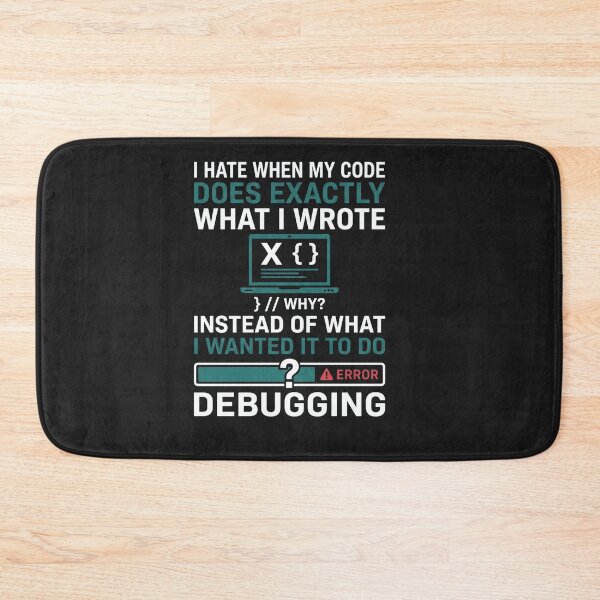 Item preview, I Hate When My Code Does Exactly What I Wrote    designed and sold by Owcomm.