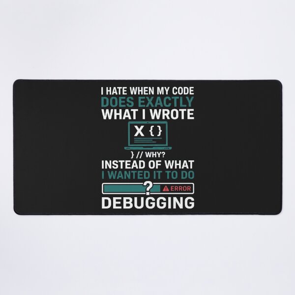 Item preview, I Hate When My Code Does Exactly What I Wrote    designed and sold by Owcomm.