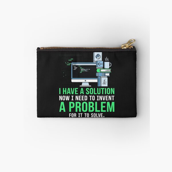 Item preview, I Have A Solution Programmers Life    designed and sold by Owcomm.