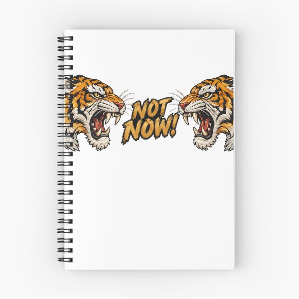 Item preview, Not Now – Funny Angry Tiger designed and sold by BAD TASTE CLUB.