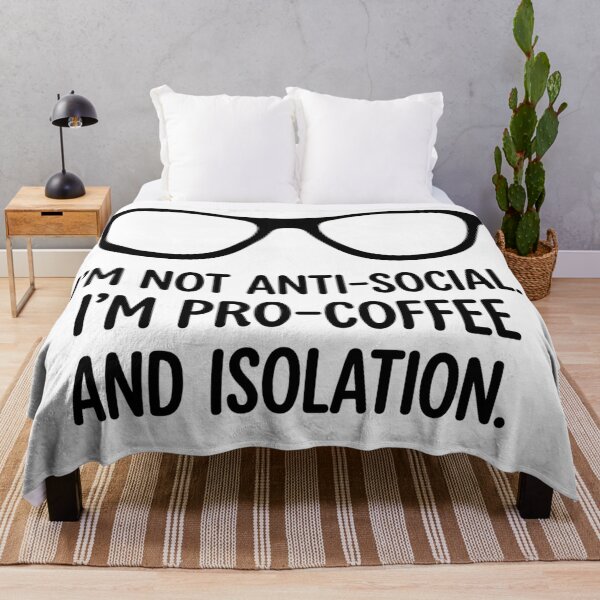 Item preview, Im Not Anti Social Pro Coffee And Isolation designed and sold by Owcomm.