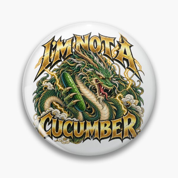 Item preview, I’m Not a Cucumber – Funny Dragon designed and sold by BAD TASTE CLUB.