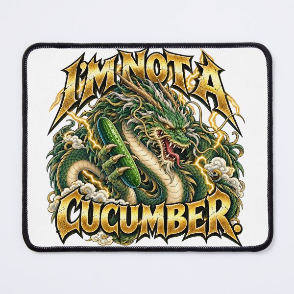 Item preview, I’m Not a Cucumber – Funny Dragon designed and sold by BAD TASTE CLUB.