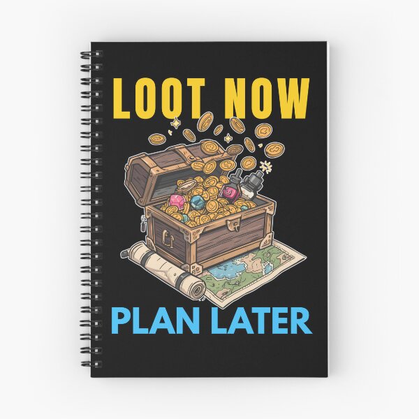 Item preview, Loot Now, Plan Later – Funny Gaming Treasure designed and sold by Bawek85Designs.