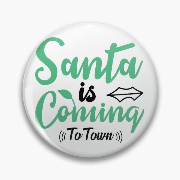 Item preview, Santa Is Coming to Town Christmas Quote Holiday Vibes designed and sold by FuzionRaptor.