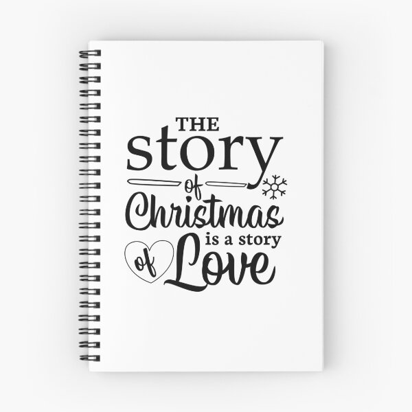 Item preview, The Story of Christmas Is a Story of Love Quote designed and sold by FuzionRaptor.