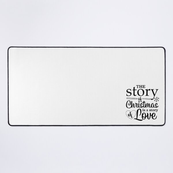 Item preview, The Story of Christmas Is a Story of Love Quote designed and sold by FuzionRaptor.