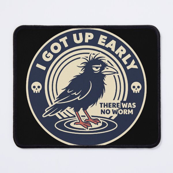 Item preview, I Got Up Early There Was No Worm Funny Crow Bird designed and sold by kromashift.