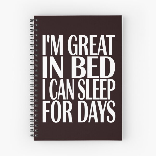 Item preview, Sarcastic Humor I’m Great In Bed I Can Sleep For Days designed and sold by fantasticdesign.