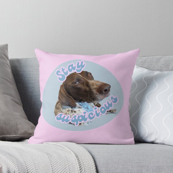 Item preview, Stay Suspicious Dog designed and sold by LastOpe.