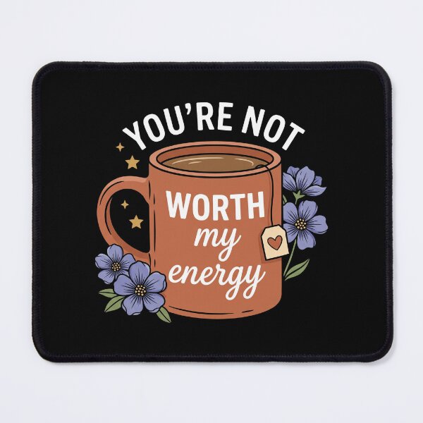 Item preview, You're Not Worth My Energy - Tea Mug - Flowers designed and sold by thedoodlevault.