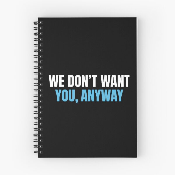 Item preview, We Don't Want You, Anyway designed and sold by thedoodlevault.