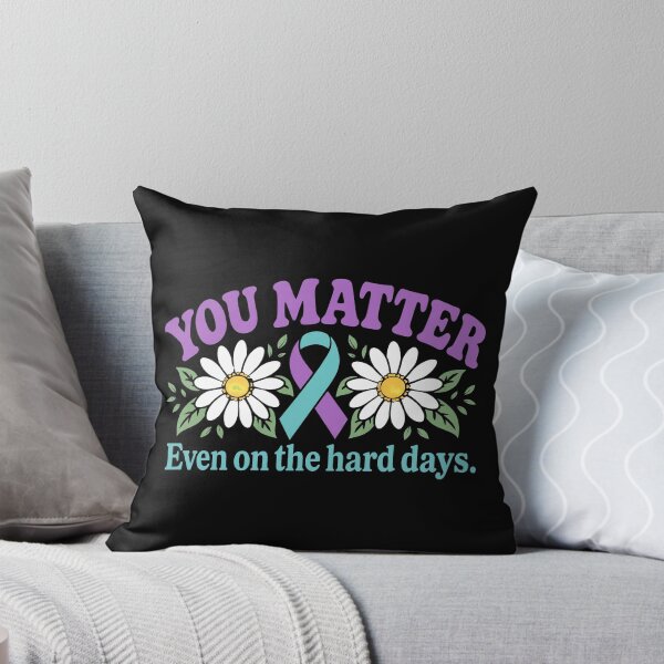 Item preview, You Matter Even On The Hard Days - Teal And Purple Ribbon designed and sold by thedoodlevault.