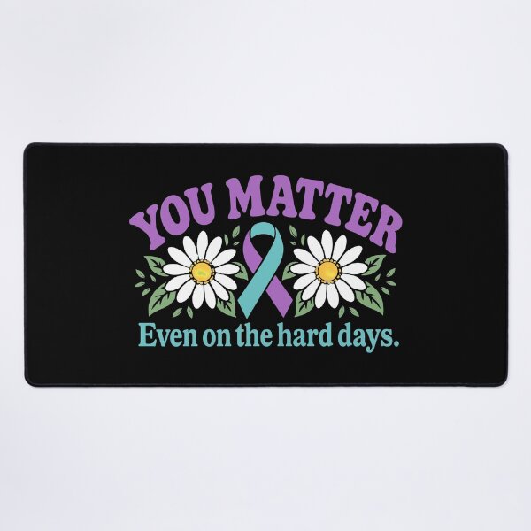 Item preview, You Matter Even On The Hard Days - Teal And Purple Ribbon designed and sold by thedoodlevault.