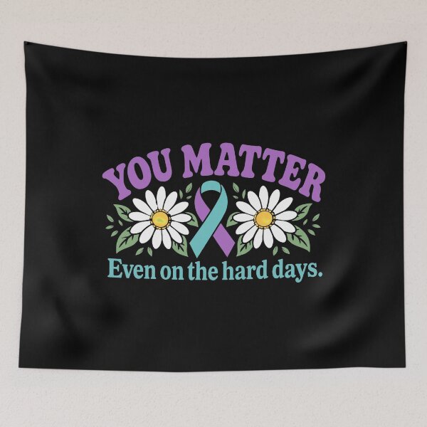 Item preview, You Matter Even On The Hard Days - Teal And Purple Ribbon designed and sold by thedoodlevault.