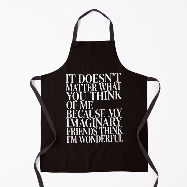 Item preview, Sarcastic Humor Doesn’t Matter What You Think Of Me designed and sold by fantasticdesign.