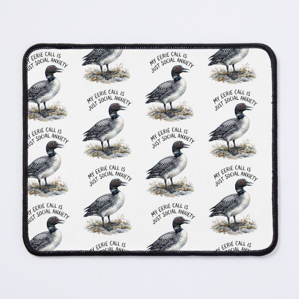 Item preview, Loon's Eerie Call Is Social Anxiety designed and sold by Tiffany Roy.