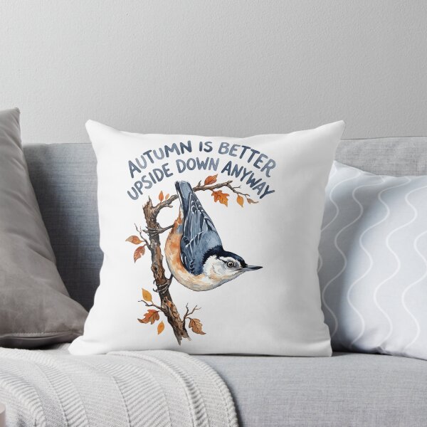 Item preview, Nuthatch Says Autumn Is Better Upside Down designed and sold by Tiffany Roy.