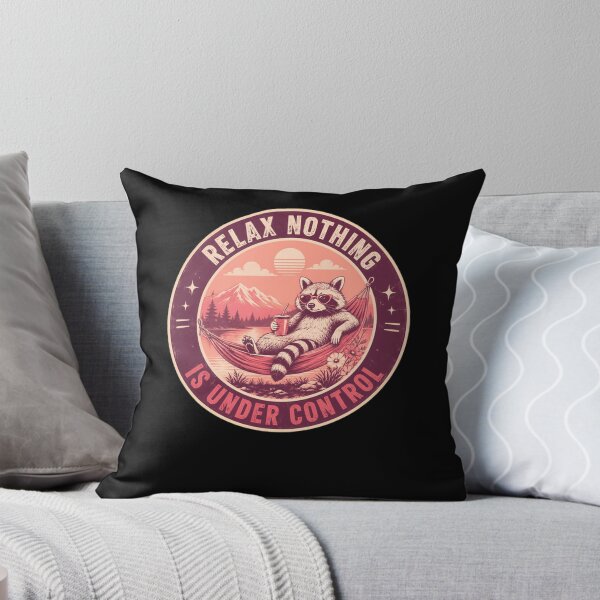 Item preview, Relax Nothing Is Under Control Raccoon Outdoor Humor Stress Relief designed and sold by HumansStuck12.
