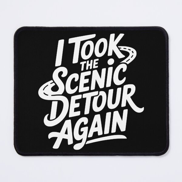 Item preview, I Took the Scenic Detour Again designed and sold by theartfulaspie.