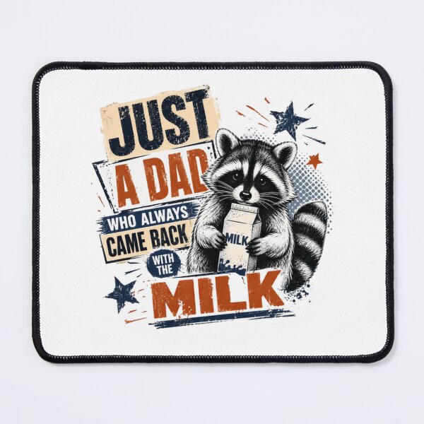 Item preview, Just A Dad Who Always Came Back With The Milk Raccoon Father Humor designed and sold by RetroMini2026.