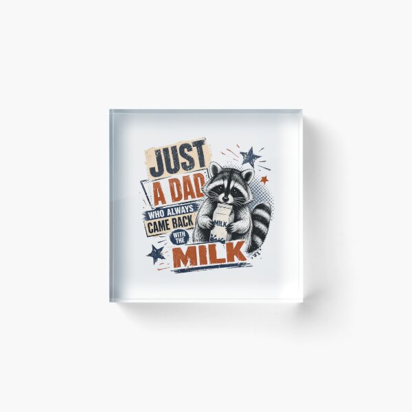 Item preview, Just A Dad Who Always Came Back With The Milk Raccoon Father Humor designed and sold by RetroMini2026.