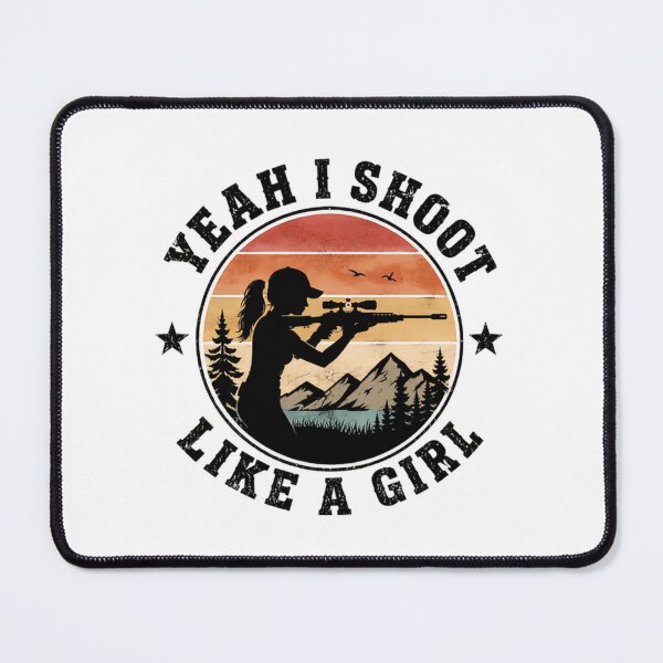 Item preview, Yeah I Shoot Like A Girl Female Shooter Woman Hunter Outdoor Gun Owner designed and sold by JonesFlora2025.