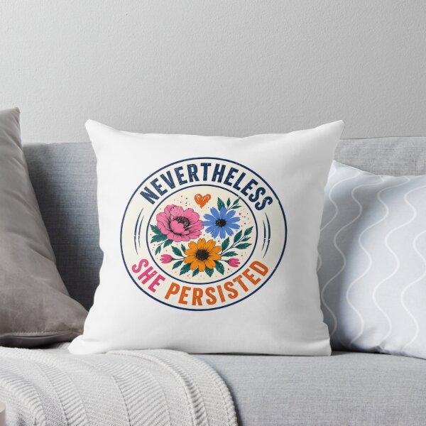 Item preview, Nevertheless She Persisted Feminist Empowerment Strong Woman designed and sold by SkeletonsDanger.