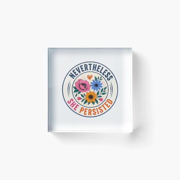 Item preview, Nevertheless She Persisted Feminist Empowerment Strong Woman designed and sold by SkeletonsDanger.
