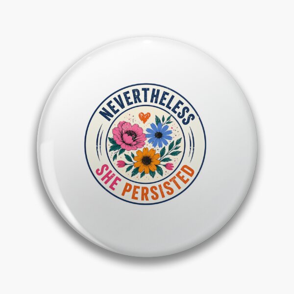Item preview, Nevertheless She Persisted Feminist Empowerment Strong Woman designed and sold by SkeletonsDanger.