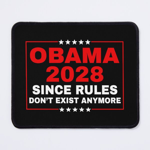 Item preview, Obama 2028 Since Rules Don't Exist Anymore - Funny Liberal designed and sold by PixVib.