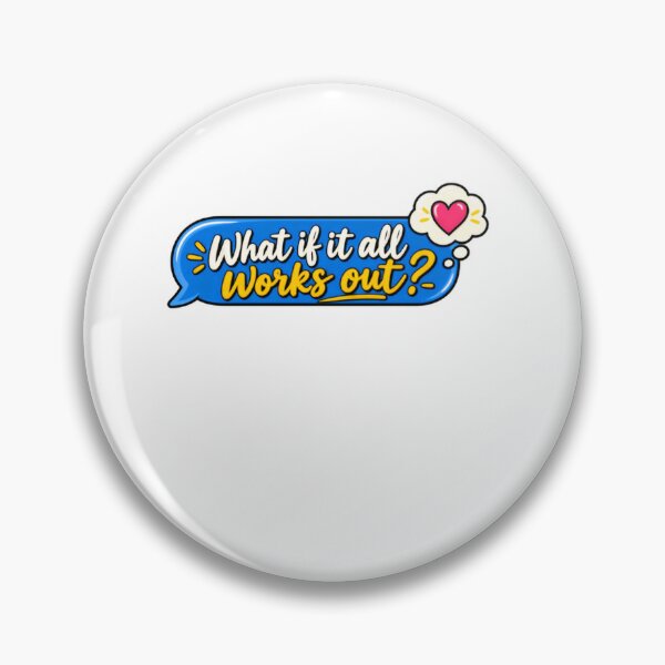 Item preview, What If It All Works Out Positive Motivational Optimist Dreamer Quote designed and sold by JonesFlora2025.
