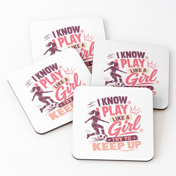 Item preview, I Know I Play Like A Girl Try To Keep Up Female Soccer Player designed and sold by RetroMini2026.