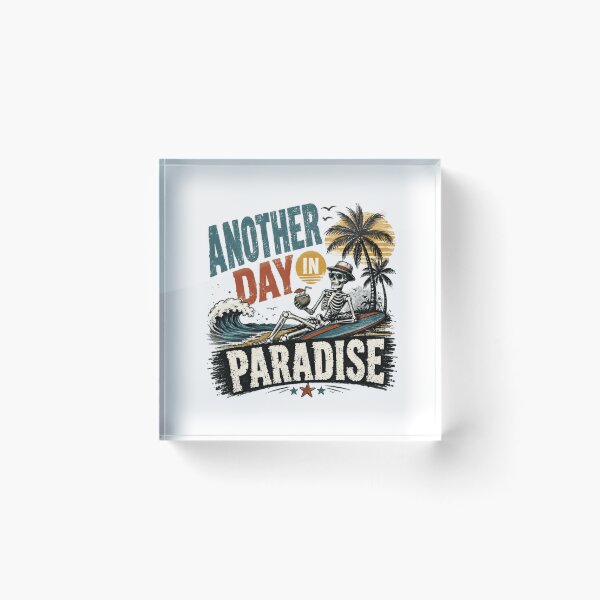Item preview, Another Day In Paradise Skeleton Beach Vacation Summer Ocean Surf designed and sold by RetroMini2026.
