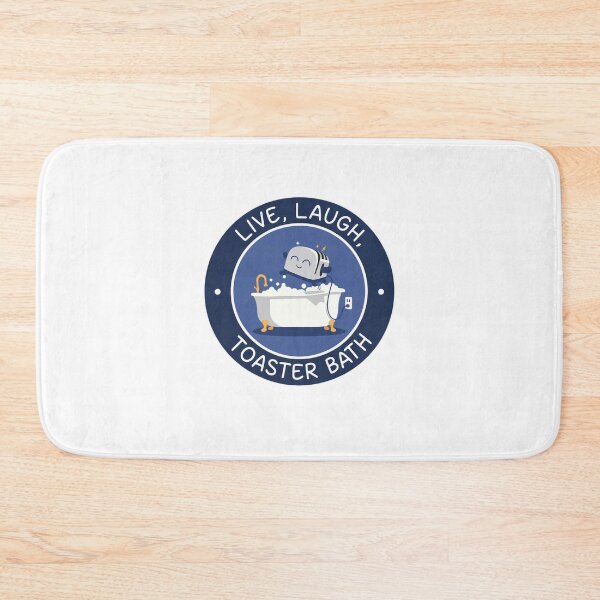Item preview, Live, Laugh, Toaster Bath Dark Humor Sarcastic Meme designed and sold by SkeletonsDanger.
