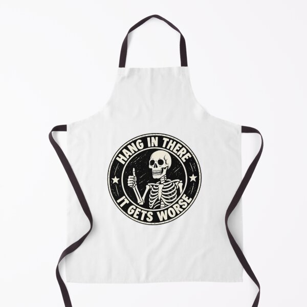 Item preview, Hang In There It Gets Worse Dark Humor Sarcastic Skeleton Quote designed and sold by SkeletonsDanger.