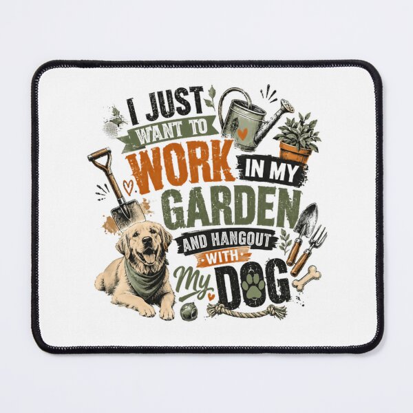 Item preview, I Just Want To Work In My Garden And Hangout With My Dog Gardening Dog Owner designed and sold by RetroMini2026.