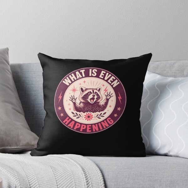 Item preview, What Is Even Happening Raccoon Animal Humor Funny designed and sold by HumansStuck12.