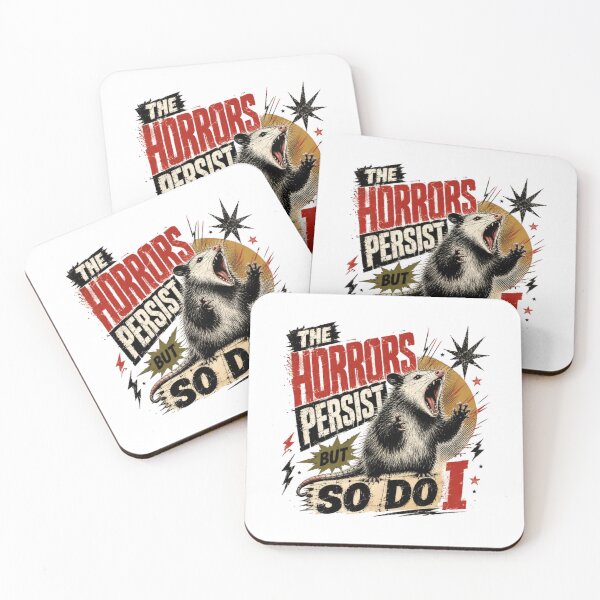 Item preview, The Horrors Persist But So Do I Opossum Persistence Resilience Quote designed and sold by RetroMini2026.
