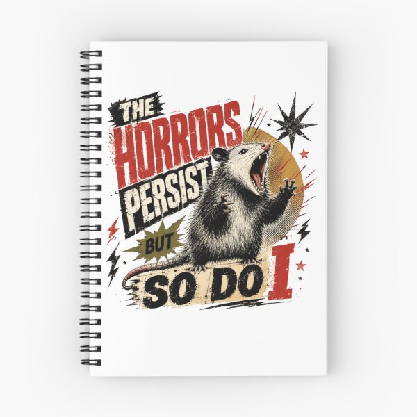 Item preview, The Horrors Persist But So Do I Opossum Persistence Resilience Quote designed and sold by RetroMini2026.