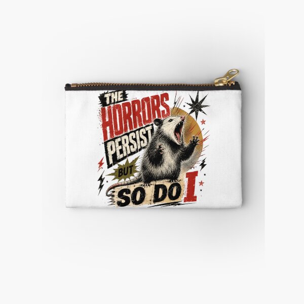 Item preview, The Horrors Persist But So Do I Opossum Persistence Resilience Quote designed and sold by RetroMini2026.