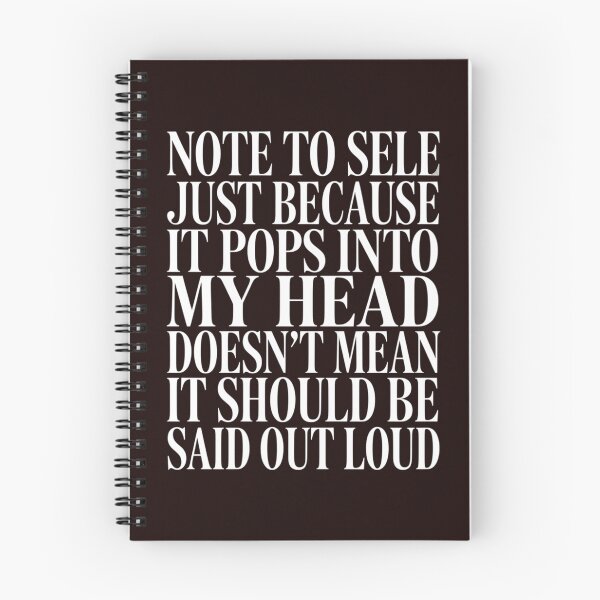 Item preview, Sarcastic Humor NOTE TO SELF JUST BECAUSE IT POPS INTO MY HEAD  designed and sold by fantasticdesign.