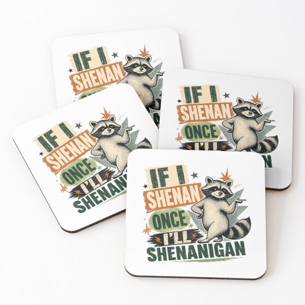 Item preview, If I Shenan Once I'll Shenanigan Raccoon Funny Mischievous Humor designed and sold by RetroMini2026.