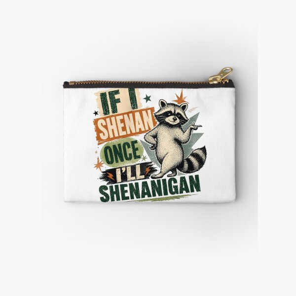 Item preview, If I Shenan Once I'll Shenanigan Raccoon Funny Mischievous Humor designed and sold by RetroMini2026.